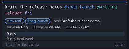 Snag desktop's capture window with a task typed: Draft the release notes, with a project, a label, a person and a date, and a list offering friday to complete the date.